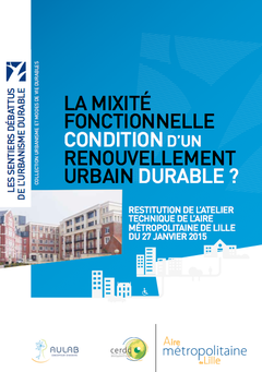 Publication Mixité Fonctionnelle, Condition d'un renouvellement urbain durable